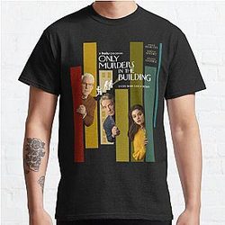Only Murders In The Building   Classic T-Shirt