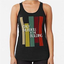 Only Murders In The Building men women     Racerback Tank Top