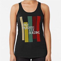 Only Murders In The Building men women Racerback Tank Top