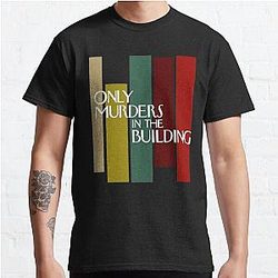 Only Murders In The Building men women Classic T-Shirt