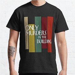 Only Murders In The Building T-ShirtOnly Murders In The Building Tv Series  Classic T-Shirt