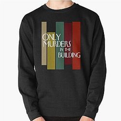 Only Murders In The Building T-ShirtOnly Murders In The Building Tv Series  Pullover Sweatshirt
