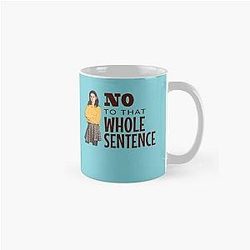 Only Murders In The Building No To That Whole Sentence    Classic Mug