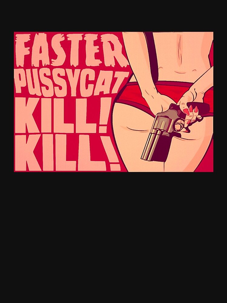 Faster Pussycat Kill Kill Official Store: Epic Film Trivia