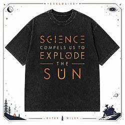 [Exclusive] Science Compels Us To Explode The Sun DxD116 Washed Outer Wilds T-Shirts