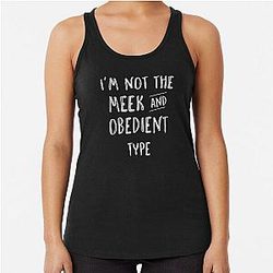 Outlander - Not the Meek and Obedient Type Racerback Tank Top