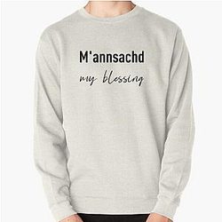 Outlander Series - M'annsachd (My Blessing) Pullover Sweatshirt