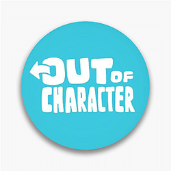 Out Of Character Collection for fans Out Of Character Pins