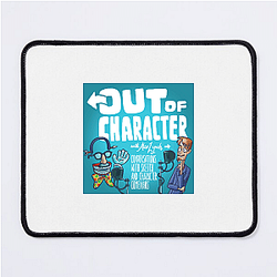 Out Of Character Limited Collection Out Of Character Mouse Pads