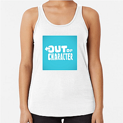 Out Of Character Collection for fans Out Of Character Tank Tops