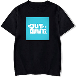 Out Of Character Collection for fans Out Of Character T-Shirts