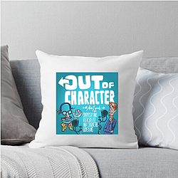 Out Of Character Limited Collection Out Of Character Pillows Cover