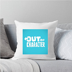 Out Of Character Collection for fans Out Of Character Pillows Cover