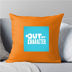 Out Of Character Collection for fans Out Of Character Pillows Cover