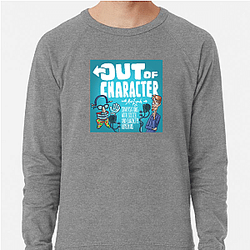 Out Of Character Limited Collection Out Of Character Sweatshirts