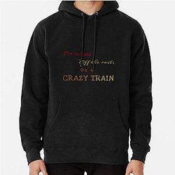 Crazy Train Ozzy Osbourne Lyrics Pullover Hoodie