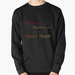 Crazy Train Ozzy Osbourne Lyrics Pullover Sweatshirt