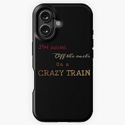 Crazy Train Ozzy Osbourne Lyrics iPhone Tough Case