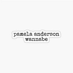 Pamela Anderson Wannabe Sticker