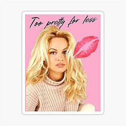 Pamela Anderson - Too Pretty for Less Sticker
