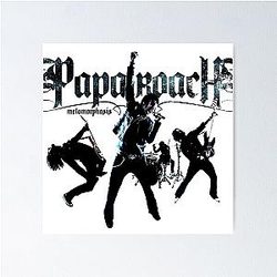 Papa Roach metamorphosis Poster
