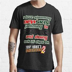 I Love Slamming Dewskis Jamming To Papa Roach And Doing Sick Af Flips On Tony Hawk’s Underground. Es Essential T-Shirt