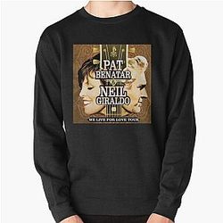 Pat Benatar Neil Giraldo We Live for Love Tour  Pullover Sweatshirt