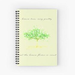Lemon tree - Peter, Paul and Mary Spiral Notebook