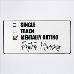Mentally Dating Peyton Manning Desk Mat
