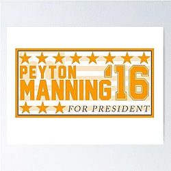 Peyton Manning President Campaign Sticker Poster