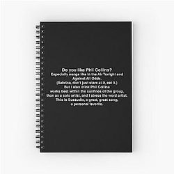 American Psycho - Do You like Phil Collins? Spiral Notebook