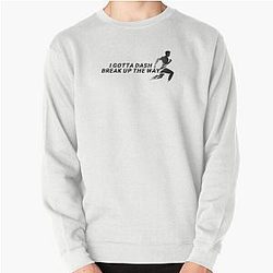 Hamin I Gotta Dash Lyric Art Pullover Sweatshirt