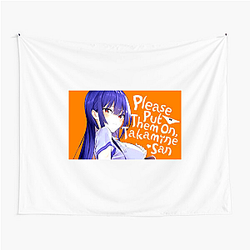 Please Put Them On, Takamine-san Merch Please Put Them On, Takamine San Tapestries