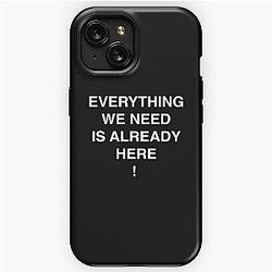 Everything We Need Is Already Here Porter Robinson iPhone Tough Case