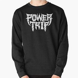 Power Trip T-Shirt Pullover Sweatshirt