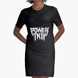Power Trip T-Shirt Essential T-Shirt Graphic T-Shirt Dress