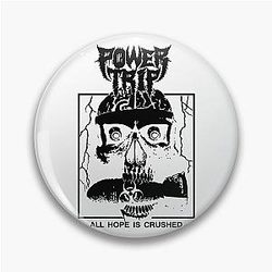 Power Trip Merch Hope Is Crushed Skull Pin