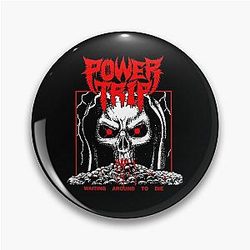 Power Trip Waiting Around To Die Classic Retro T Pin