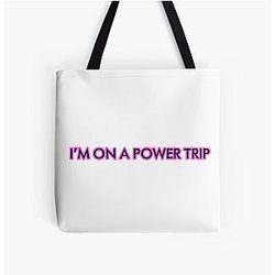 I’m on a power trip All Over Print Tote Bag