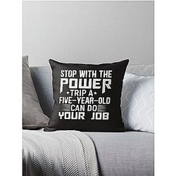power trip  Throw Pillow