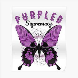 Purpled Posters - Purpled Butterfly Supremacy Poster RB1908