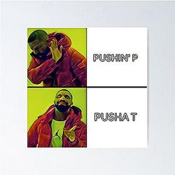 Let me see Pusha T poster