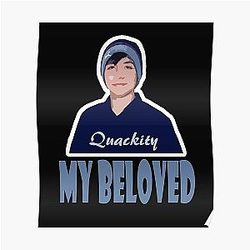 Quackity Posters - Quackity my beloved Poster RB2905