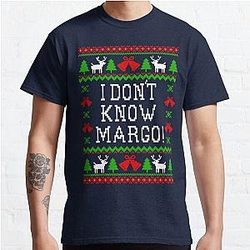 I Don't Know Margo! Christmas Vacation Quote - Ugly Christmas Sweater Style Classic T-Shirt