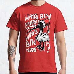 Christmas Bin Chicken T Shirt - Australian Bin Chicken Christmas Themed Tee with quote "Who's Bin Naughty" featuring an Aussie Ibis bird! Classic T-Shirt