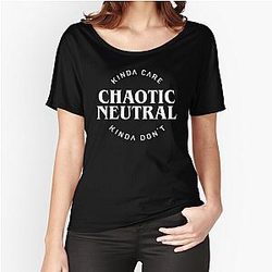 Chaotic Neutral Alignment Kinda Care Kinda Don't Funny Quotes Relaxed Fit T-Shirt