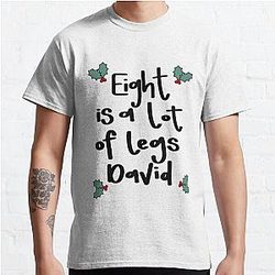 Eight is a lot of legs David Classic T-Shirt