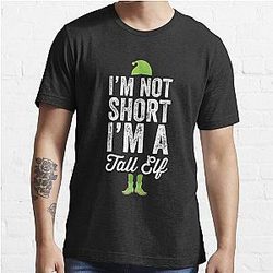 I'm not short I'm a tall elf - Funny christmas elf Essential T-Shirt