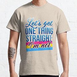 Rainbow T-Shirts - Let's Get One Thing Straight: I'm Not • Pansexual Version • LGBTQ* Classic T-Shirt RB1603