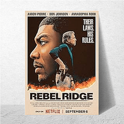Rebel Ridge is a 2024 action thriller Rebel Ridge Posters
